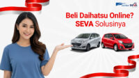 SEVA Tawarkan Kemudahan Pembelian Mobil Daihatsu Online
